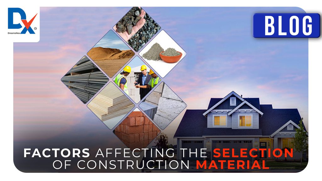 Factors affecting the selection of construction material 