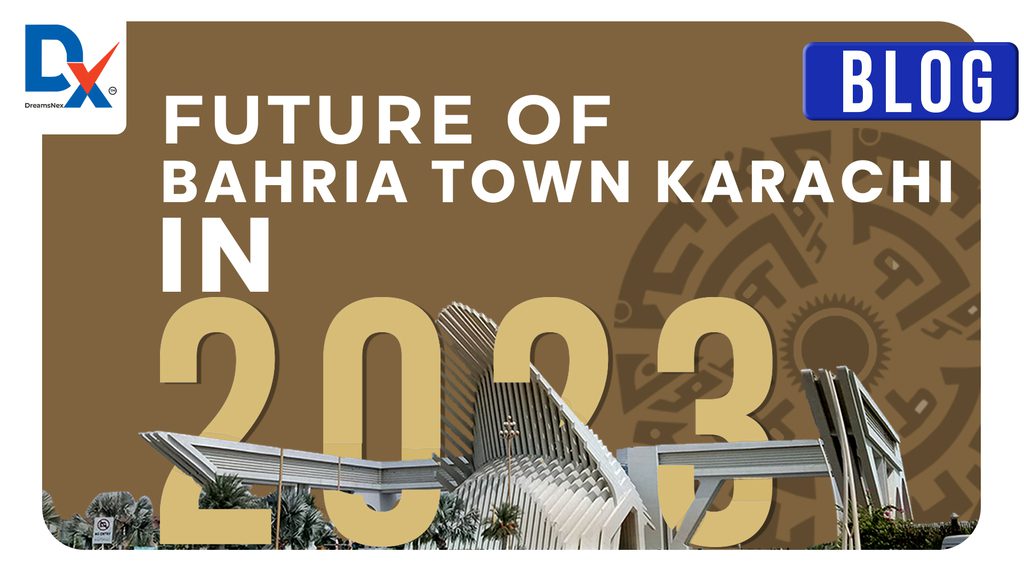 Future of Bahria Town Karachi 2023