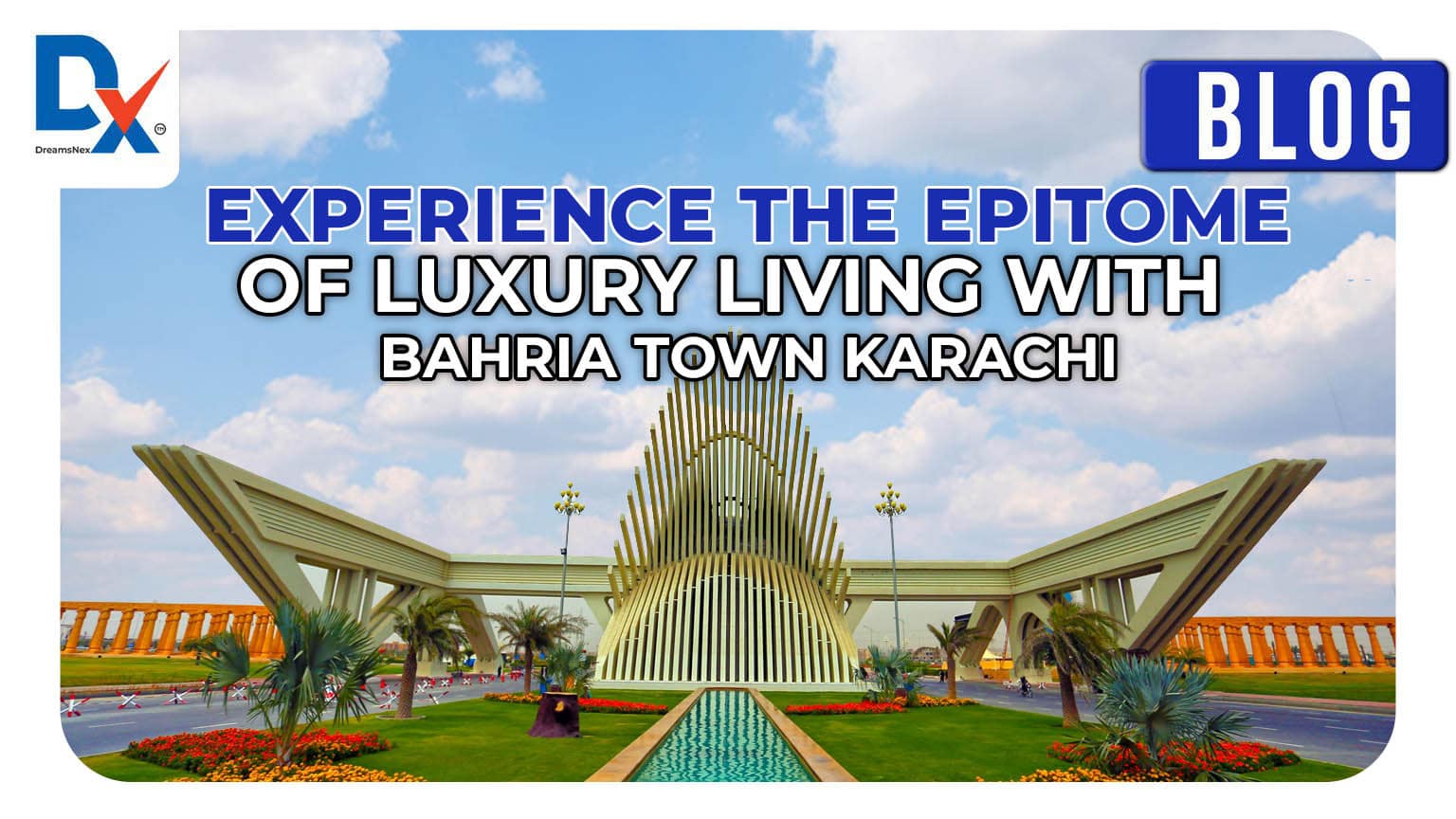 Luxury Living with Bahria Town Karachi