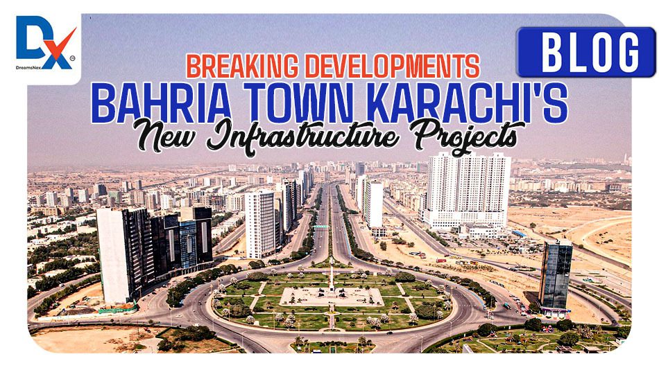 Bahria Town Karachi's New Infrastructure Projects